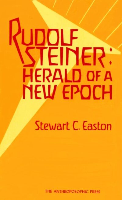 Rudolf Steiner: Herald of a New Epoch