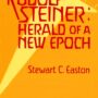 Rudolf Steiner: Herald of a New Epoch