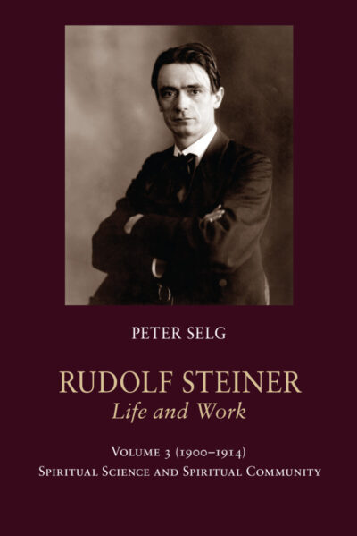 Rudolf Steiner, Life and Work - Vol. 3