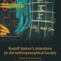 Rudolf Steiner's Intentions for the Anthroposophical Society