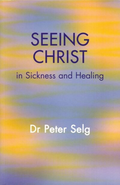 Seeing Christ in Sickness and Healing