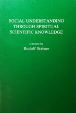 Social Understanding Through Spiritual Scientific Knowledge