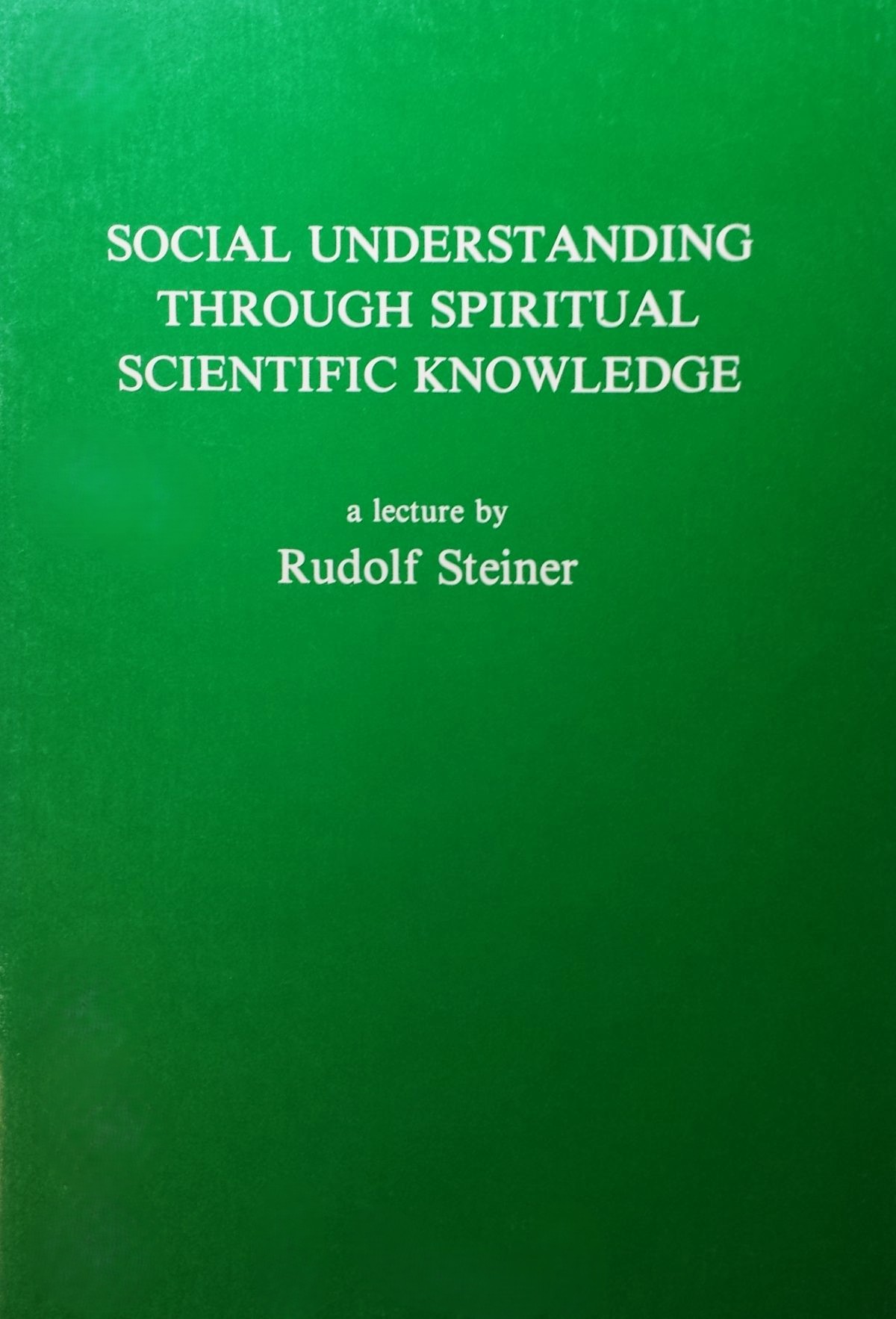 Social Understanding Through Spiritual Scientific Knowledge