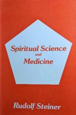 Spiritual Science and Medicine