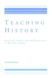 Teaching History: Suggested Themes for the Curriculum in Waldorf Schools