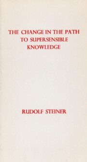 The Change in the Path to Supersensible Knowledge