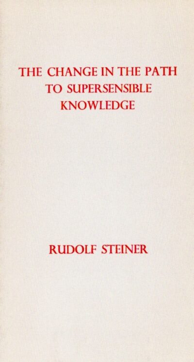 The Change in the Path to Supersensible Knowledge