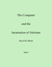 The Computer and the Incarnation of Ahriman