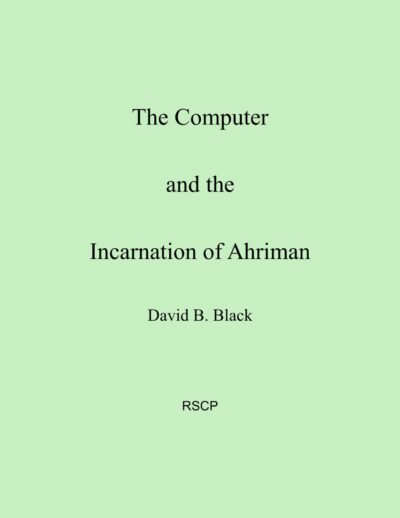 The Computer and the Incarnation of Ahriman