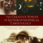 The Creative Power of Anthroposophical Christology
