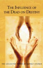 The Influence of the Dead on Destiny (CW 179) The Influence of the Dead on Destiny (CW 179)