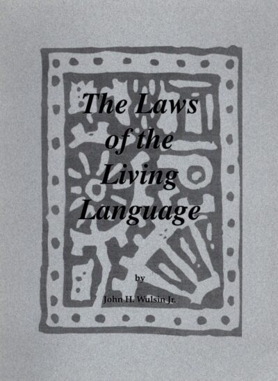 The Laws of the Living Language
