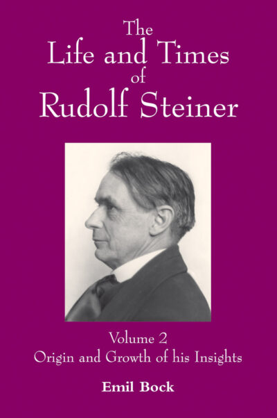 The Life and Times of Rudolf Steiner (Vol.2)
