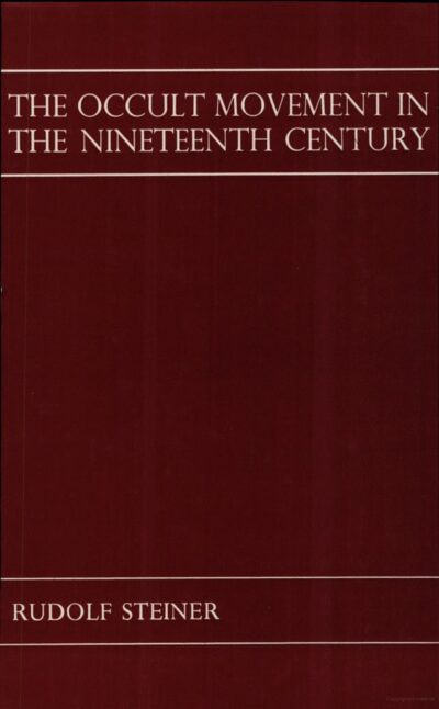 The Occult Movement in the Nineteenth Century and Its Relation to Modern Culture