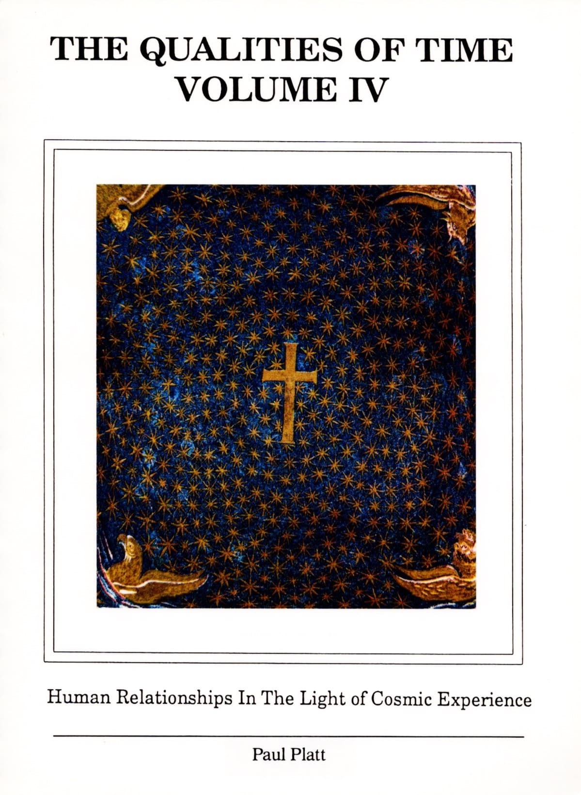 The Qualities of Time: Volume IV