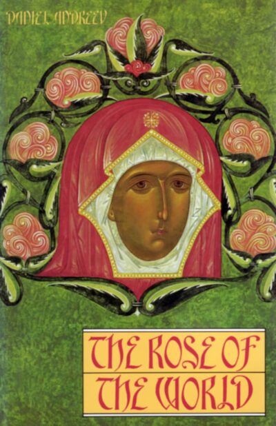 The Rose of the World by Daniel Andreev - Lindisfarne Books
