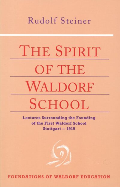 The Spirit of the Waldorf School