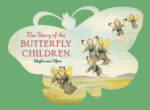 The Story of the Butterfly Children The Story of the Butterfly Children