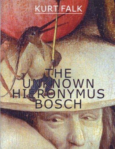 The Unknown Hieronymus Bosch