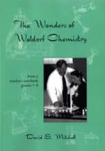 The Wonders of Waldorf Chemistry The Wonders of Waldorf Chemistry