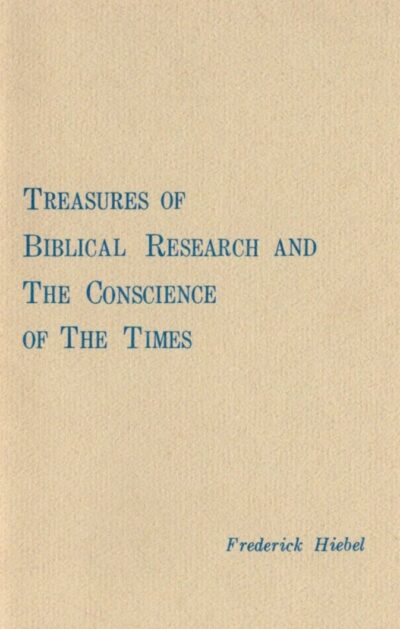 Treasures of Biblical Research and the Conscience of the Times