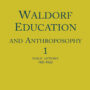 Waldorf Education and Anthroposophy 1