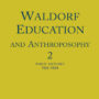 Waldorf Education and Anthroposophy 2