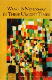 What Is Necessary in these Urgent Times