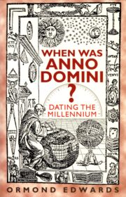 When Was Anno Domini?