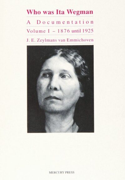 Who Was Ita Wegman (Vol. 1)