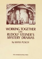 Working Together on Rudolf Steiner's Mystery Dramas