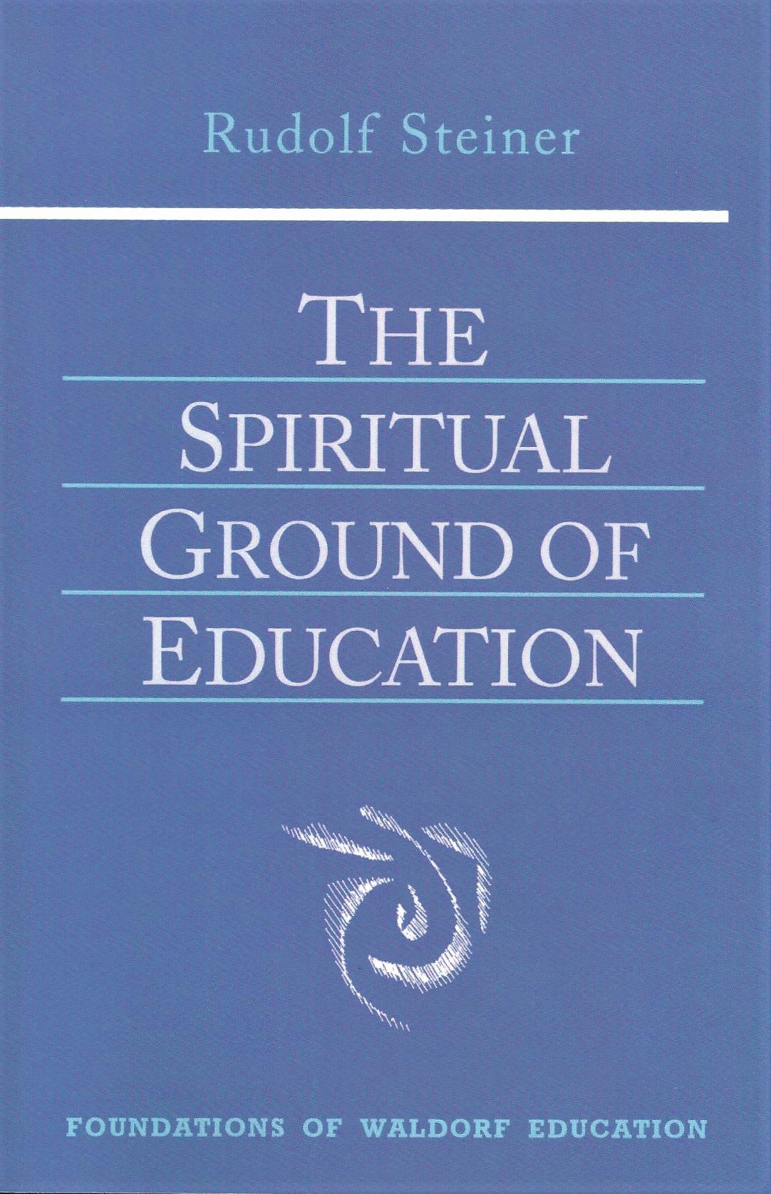 The Spiritual Ground of Education