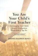 You Are Your Child's First Teacher by Rahima Baldwin Dancy | Rudolf Steiner Bookstore