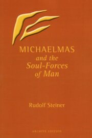 Michaelmas and the Soul-Forces of Man