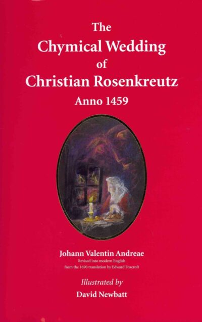 The Chymical Wedding of Christian Rosenkreutz, Anno 1459