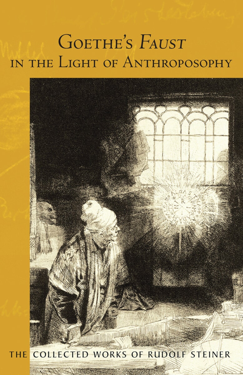 Goethe's Faust in the Light of Anthroposophy (CW 273)