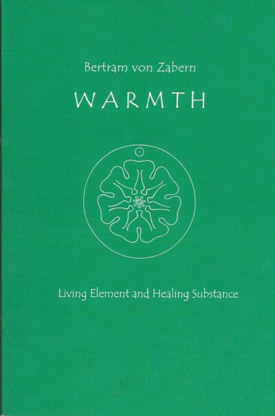 Warmth: Living Element and Healing Substance