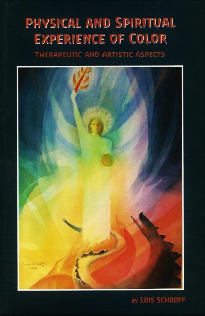 Physical and Spiritual Experience of Color: Therapeutic and Artistic Aspects