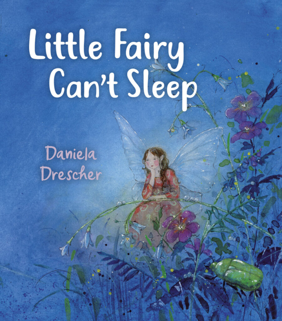Little Fairy Can't Sleep, by Daniela Drescher