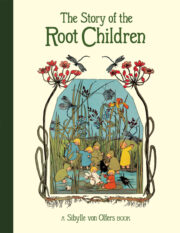 The Story of the Root Children, Second Edition, Large Version