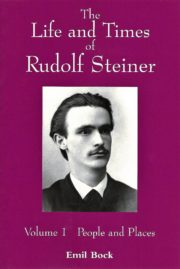 The Life and Times of Rudolf Steiner