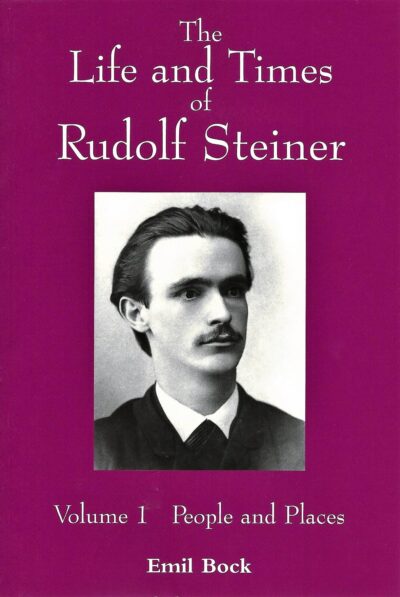The Life and Times of Rudolf Steiner