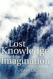 The Lost Knowledge of the Imagination