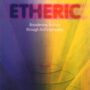The Etheric, Vol. 2