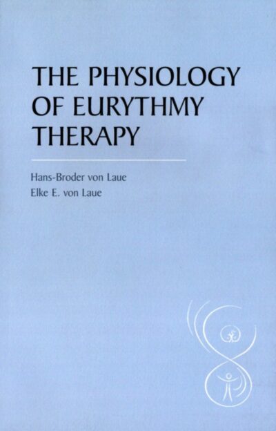 The Physiology of Eurythmy Therapy