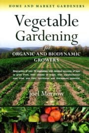Vegetable Gardening for Organic and Biodynamic Growers