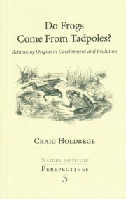Do Frogs Come from Tadpoles?