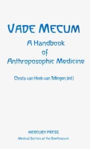 Vade Mecum: A Handbook of Anthroposophic Medicine