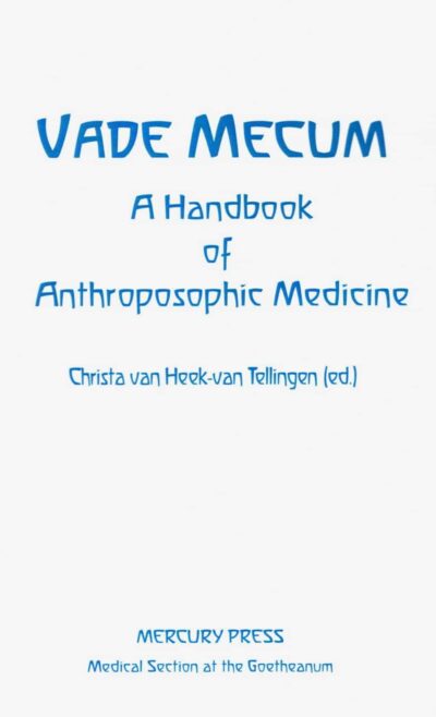 Vade Mecum: A Handbook of Anthroposophic Medicine