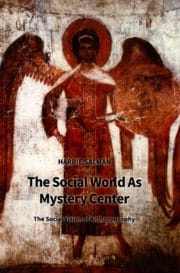 The Social World as Mystery Center: The Social Vision of Anthroposophy